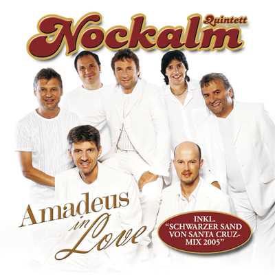 Amadeus In Love/Nockalm Quintett