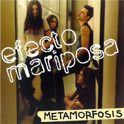 アルバム/Metamorfosis/Efecto Mariposa