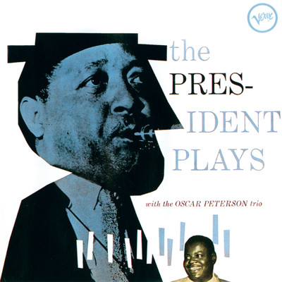 アルバム/The President Plays With The Oscar Peterson Trio/レスター・ヤング／オスカー・ピーターソン・トリオ