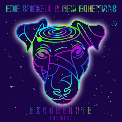 シングル/Exaggerate (Remix)/エディ・ブリケル&ニュー・ボヘミアンズ