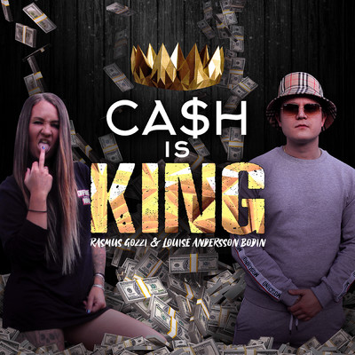 シングル/CASH IS KING/Rasmus Gozzi／Louise Andersson Bodin