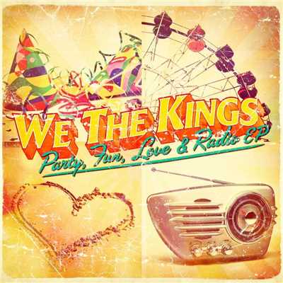 アルバム/Party, Fun, Love & Radio/We The Kings