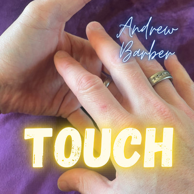 Touch/Andrew Barber