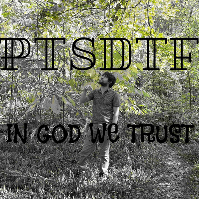 In God We Trust/PTSDTF