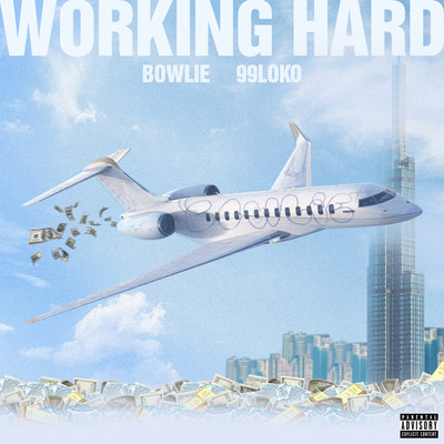 WORKING HARD/Bowlie & 99loko