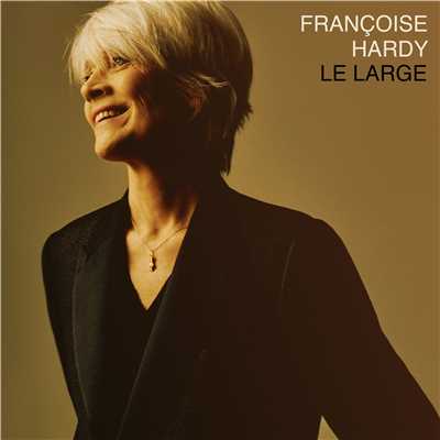 Le large/Francoise Hardy