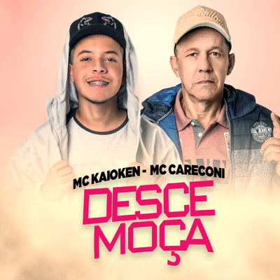 シングル/Desce moca/MC Careconi e MC Kaioken