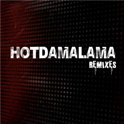 Hotdamalama (The Remixes)/Parmalee