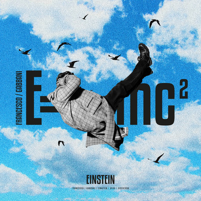 Einstein (E=mc2)/Francesco Gabbani