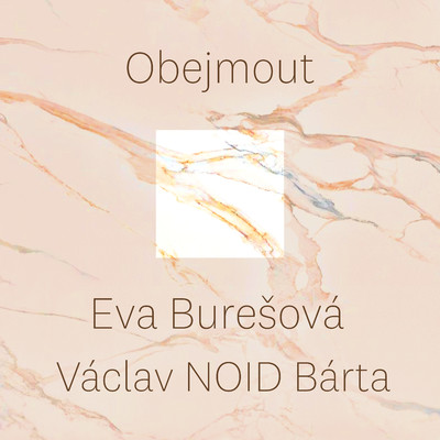 Obejmout (feat. Eva Buresova)/Vaclav NOID Barta