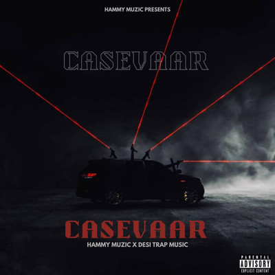 Casevaar/Hammy Muzic & Desi Trap Music