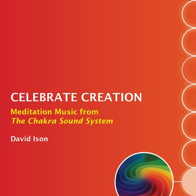 アルバム/Celebrate Creation: Meditation Music from The Chakra Sound System/David Ison