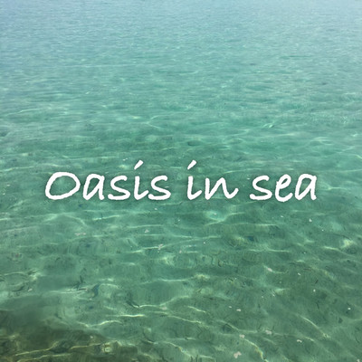 アルバム/Oasis in sea/Queen House
