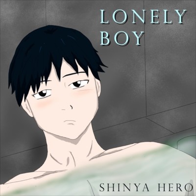 lonely boy/SHINYA HERO