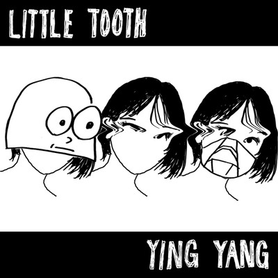 Ying Yang/Little Tooth