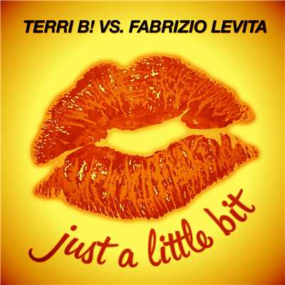 Just A Little Bit/Terri B！ & Fabrizio Levita