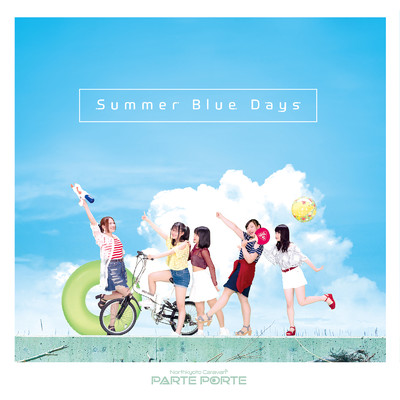 Summer Blue Days/PARTE PORTE