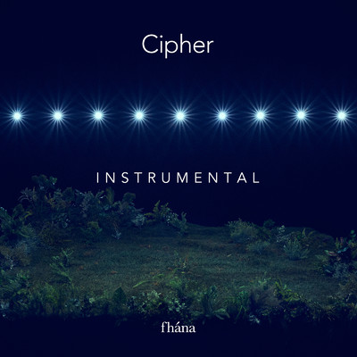 アルバム/Cipher (INSTRUMENTAL)/fhana