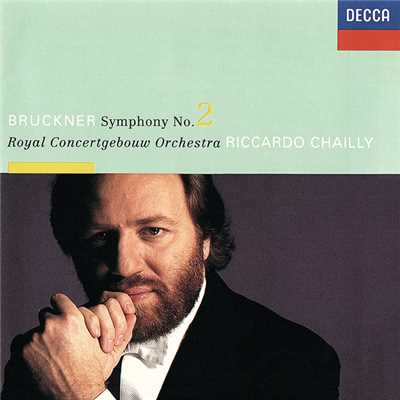アルバム/Bruckner: Symphony No. 2/リッカルド・シャイー／ロイヤル・コンセルトヘボウ管弦楽団