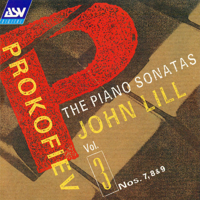 Prokofiev: The Piano Sonatas Vol. 3/ジョン・リル