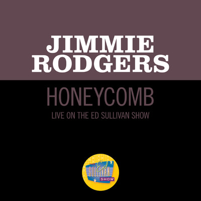 Honeycomb (Live On The Ed Sullivan Show, November 3, 1957)/JIMMIE RODGERS