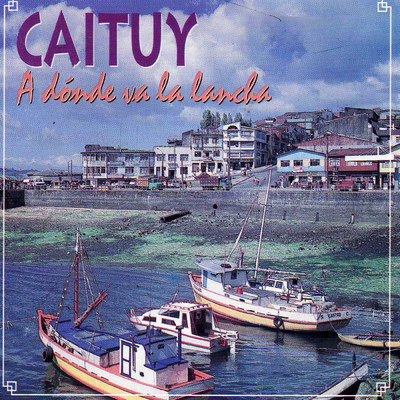 La Mala Pesca De Jose Chauquel/Caituy