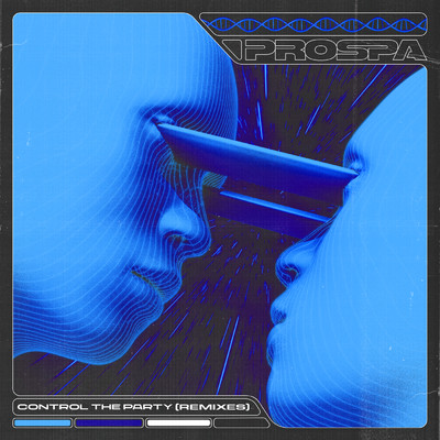 アルバム/Control The Party (Remixes)/Prospa