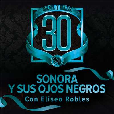 シングル/Sonora Y Sus Ojos Negros/Miguel Y Miguel／Eliseo Robles