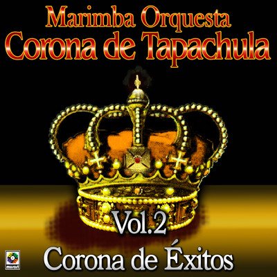 アルバム/Corona De Exitos, Vol. 2/Marimba Orquesta Corona de Tapachula