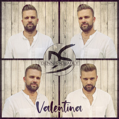 シングル/Valentina/Dennis Schadly