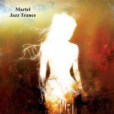 アルバム/Jazz Trance/Martel