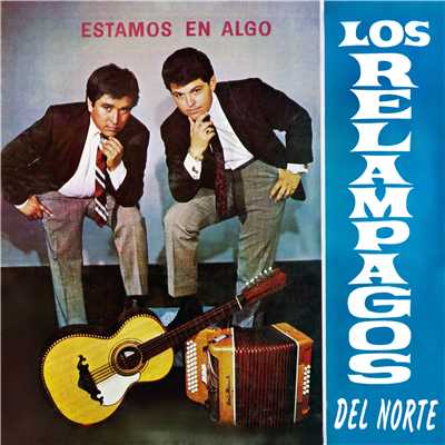 アルバム/Estamos en Algo/Los Relampagos del Norte
