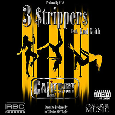 3 Strippers (feat. Kool Keith)/CaliTroit