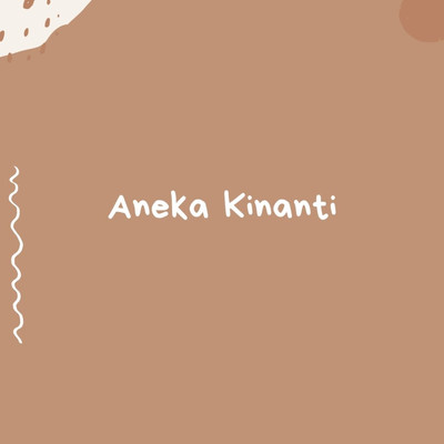 Aneka Kinanti/Nn