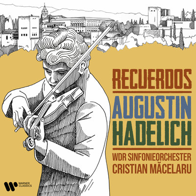 Recuerdos de la Alhambra (Arr. Ricci)/Augustin Hadelich