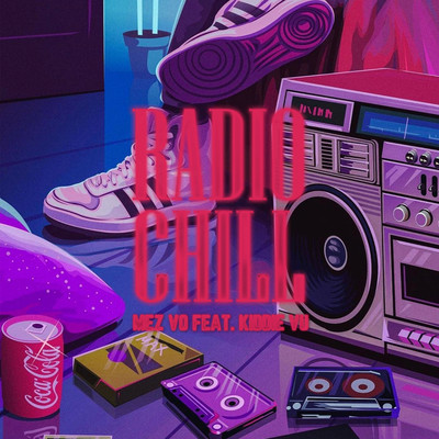 Radio Chill (feat. Kiddie Vu)/Mez Vo