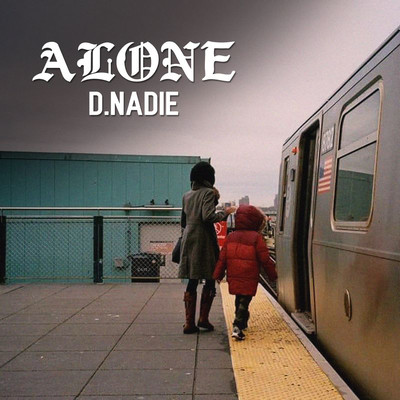 Alone/D.Nadie