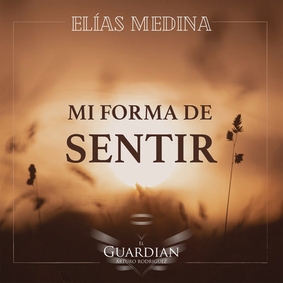 Elias Medina & El Guardian Arturo Rodriguez