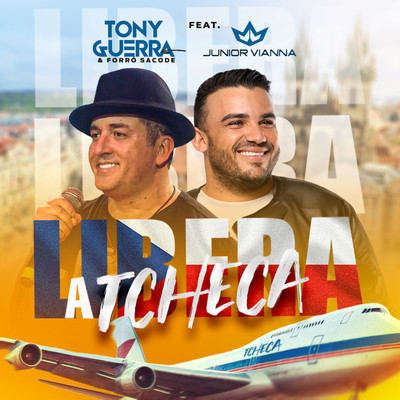 シングル/Libera a Tcheca (feat. Junior Vianna)/Tony Guerra & Forro Sacode