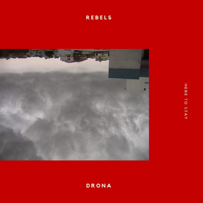 シングル/Rebels - Here to Stay/Drona