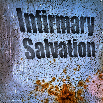 Infirmary Salvation (feat. Joe Horizon & Patty Grimm)/Slim Grim