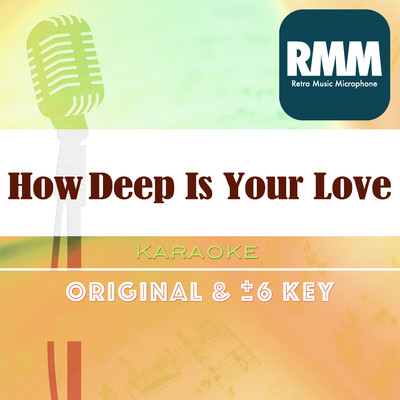 How Deep Is Your Love with a Guide/Retro Music Microphone