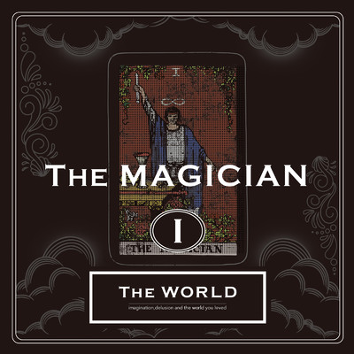 TheMAGICIAN I/TheWORLD