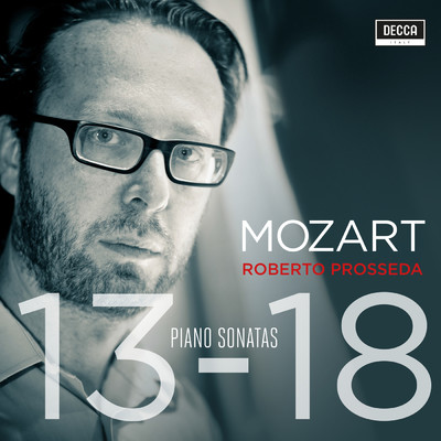 Mozart: Piano Sonatas Nos. 13-18/ロベルト・プロッセダ