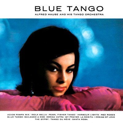 アルバム/Blue Tango/アルフレッド・ハウゼ
