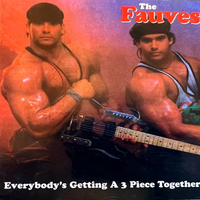 アルバム/Everybody's Getting A Three Piece Together/The Fauves