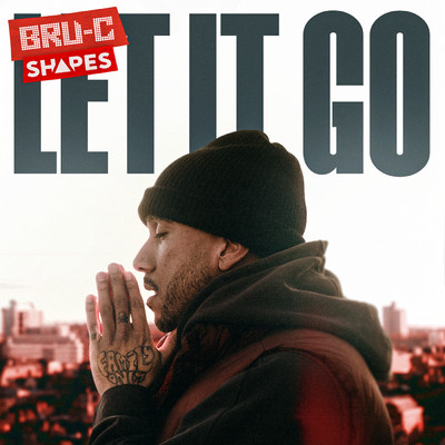 Let It Go/Bru-C／Shapes