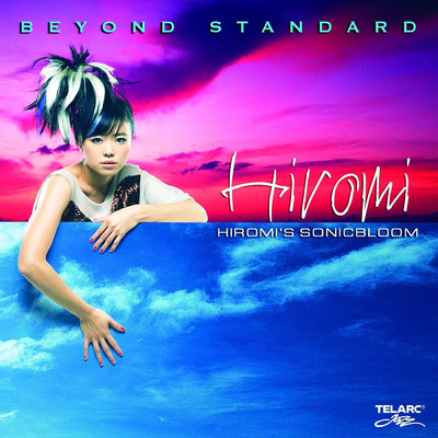 アルバム/Hiromi's Sonicbloom: Beyond Standard/上原ひろみ