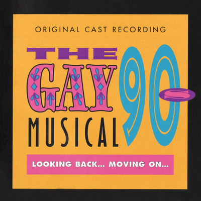 'The Gay 90s Musical' 1997 Original Cast