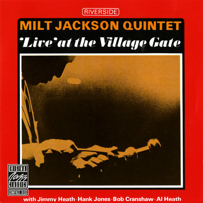 Ignunt Oil (Live At The Village Gate, New York City, NY ／ December 9, 1963)/ミルト・ジャクソン・クインテット
